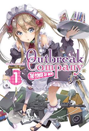 Outbreak Company: Volume 1 by Ichirou Sakaki