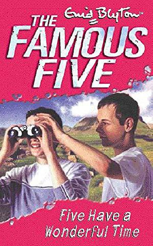 Five Have a Wonderful Time (The Famous Five #11)