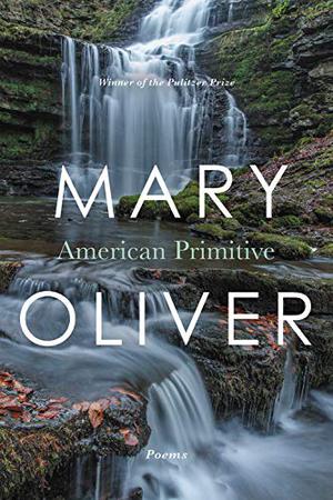 American Primitive by Mary Oliver