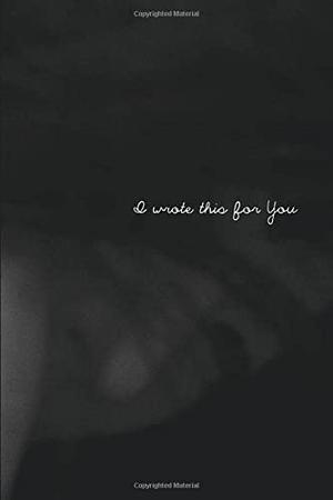 I Wrote This For You by pleasefindthis, Iain S. Thomas, Jon Ellis