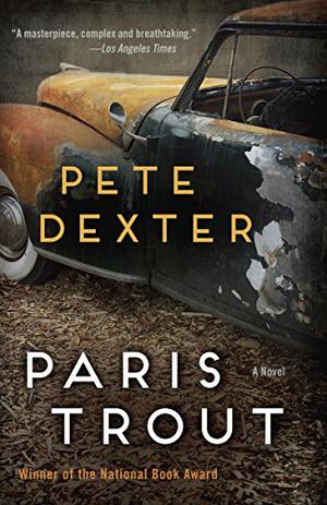 Paris Trout by Pete Dexter