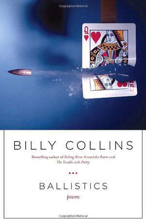 Ballistics by Billy Collins