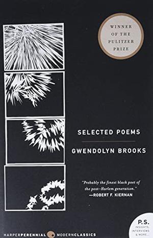 Selected Poems by Gwendolyn Brooks