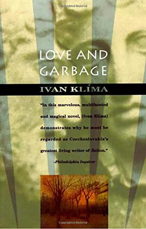 Love and Garbage by Ivan Klíma