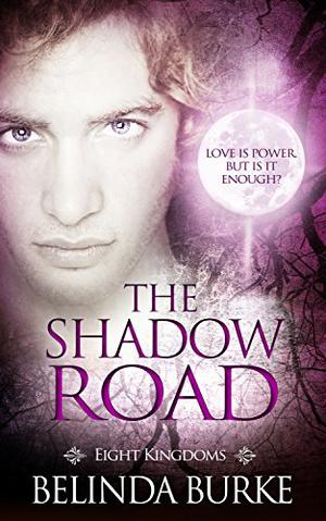 The Shadow Road:  (A Gay Erotic Romance) (Eight Kingdoms #4)