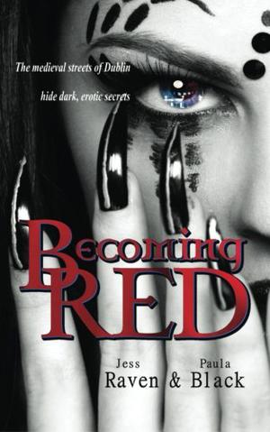 Becoming Red by Jess Raven, Paula Black