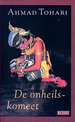De onheilskomeet by Ahmad Tohari