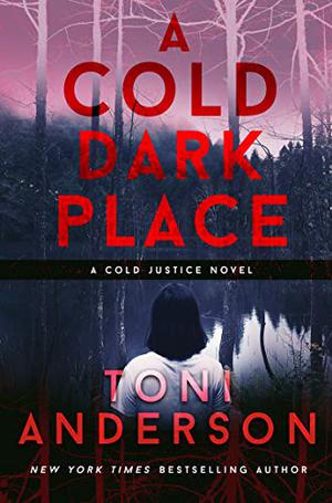 A Cold Dark Place (Cold Justice #1)