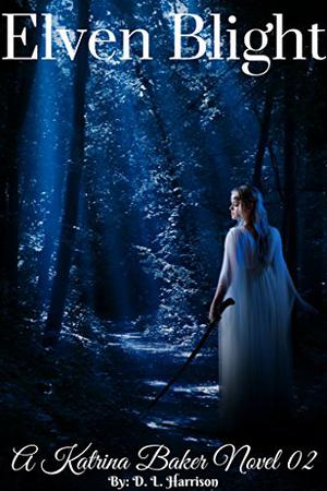 Elven Blight by D.L. Harrison