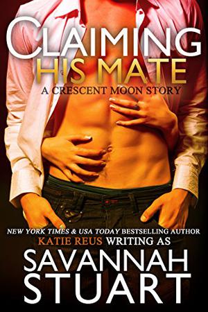 Claiming His Mate (Crescent Moon #2)