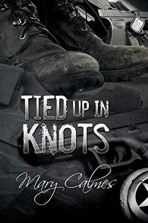 Tied Up in Knots by Mary Calmes