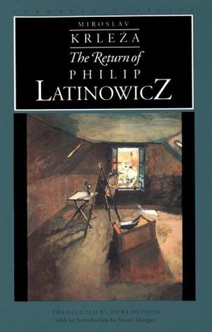 The Return of Philip Latinowicz by Miroslav Krleža