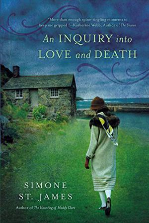 An Inquiry Into Love and Death by Simone St. James