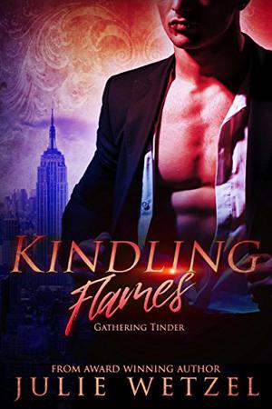 Gathering Tinder (Kindling Flames #1)
