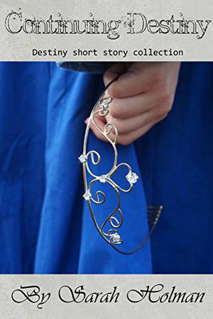 Continuing Destiny by Sarah Holman