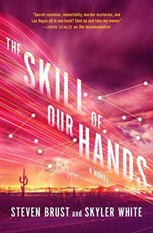 The Skill of Our Hands by Steven Brust, Skyler White