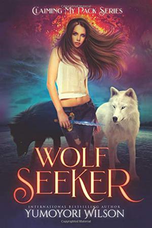 Wolf Seeker by Yumoyori Wilson