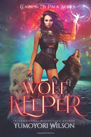 Wolf Keeper (Claiming My Pack #4)