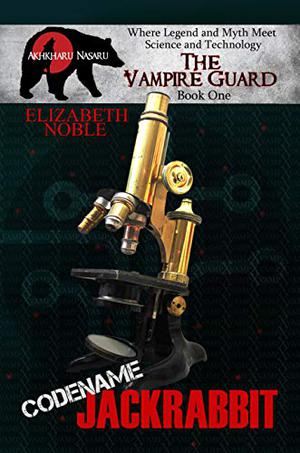 Code Name Jack Rabbit (The Vampire Guard #1)
