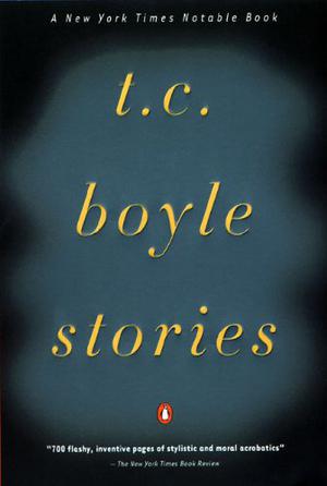 Stories by T. Coraghessan Boyle