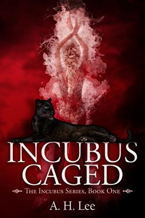 Incubus Caged (The Incubus #1)