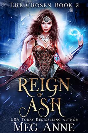 Reign of Ash (The Chosen #2)