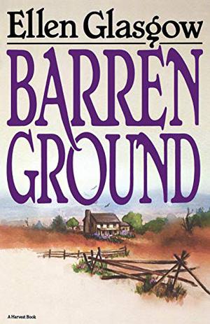 Barren Ground by Ellen Glasgow
