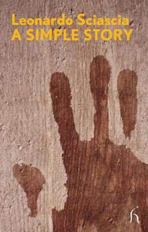 A Simple Story by Leonardo Sciascia, Paul Bailey