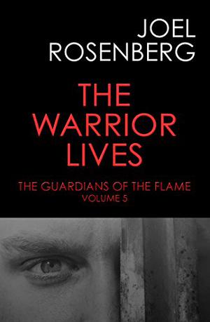 The Warrior Lives (Guardians of the Flame #5)