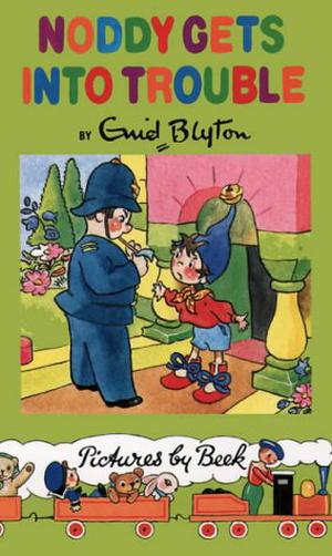 Noddy Gets Into Trouble (Noddy #8)