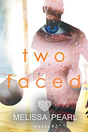 Two Faced by Melissa Pearl