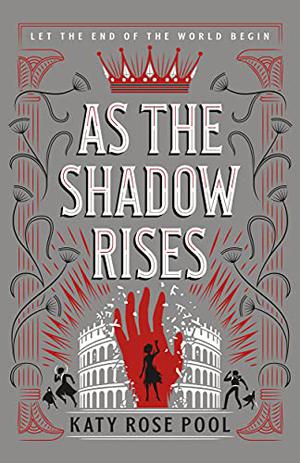 As the Shadow Rises by Katy Rose Pool
