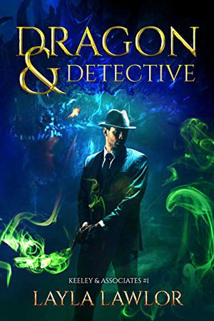 Dragon & Detective (Keeley & Associates #1)