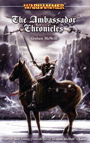 The Ambassador Chronicles by Graham McNeill