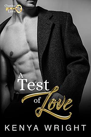 A Test of Love by Kenya Wright