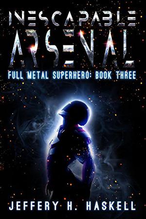Inescapable Arsenal (Full Metal Superhero #3)