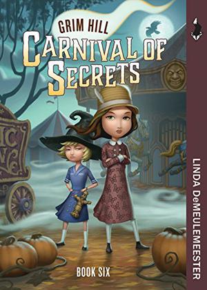 Carnival of Secrets (Grim Hill #6)