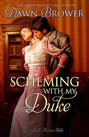 Scheming with My Duke (Linked Across Time #9)