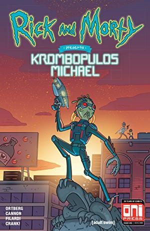 Rick and Morty Presents: Krombopulos Michael #1 by Daniel Mallory Ortberg