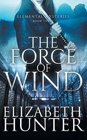The Force of Wind (Elemental Mysteries #3)