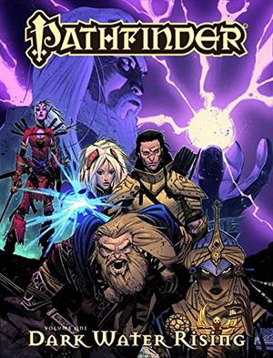 Pathfinder Volumen 1: El Alzamiento de las Aguas Oscuras (Pathfinder Comic Anthologies #1)