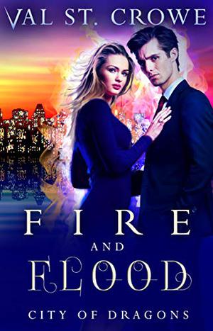 Fire and Flood by Val St. Crowe
