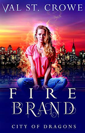 Fire Brand by Val St. Crowe