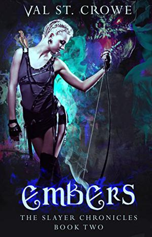 Embers by Val St. Crowe