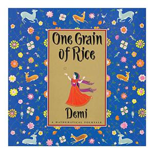 One Grain of Rice: A Mathematical Folktale by Demi
