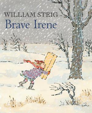 Brave Irene by William Steig
