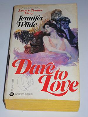 Dare to Love by Jennifer Wilde