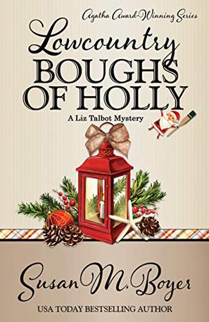 Lowcountry Boughs of Holly by Susan M. Boyer