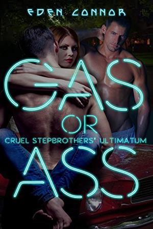 Gas or Ass by Eden Connor
