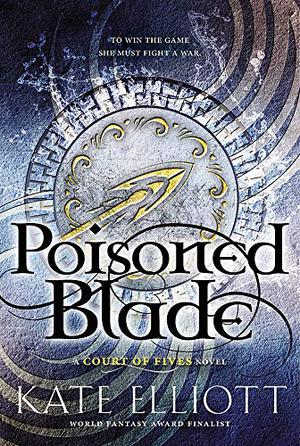 Poisoned Blade (Court of Fives #2)